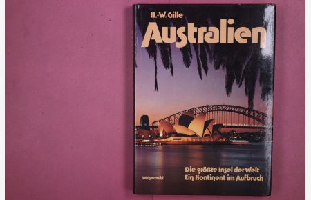 AUSTRALIEN  - Die größte Insel der Welt - Ein Kontinent im Aufbruch