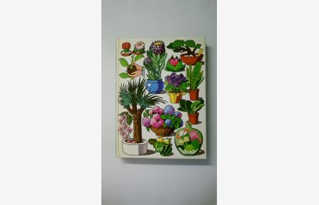 DER ZIMMERGÄRTNER  - das große Buch der Zimmer- und Balkonpflanzen