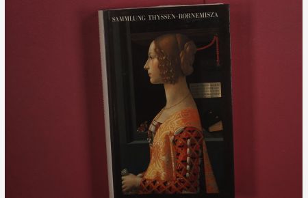 SAMMLUNG THYSSEN-BORNEMISZA - Führer zu den ausgestellten Kunstwerken