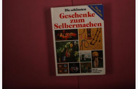 DIE SCHÖNSTEN GESCHENKE ZUM SELBERMACHEN