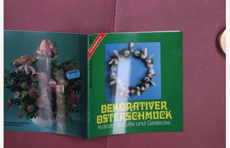 DEKORATIVER OSTERSCHMUCK  - Kränze, Sträuße und Gestecke