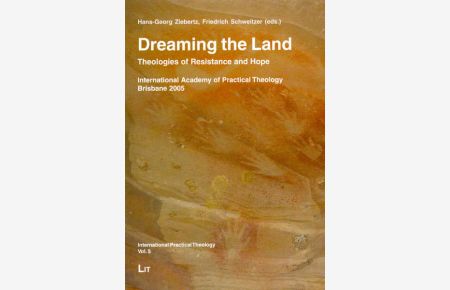 Dreaming the Land. Theologies of Resistance and Hope