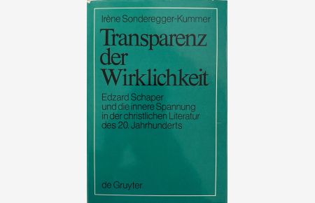 Transparenz der Wirklichkeit: Edzard Schaper und die innere Spannung in der christlichen Literatur des 20. Jahrhunderts.