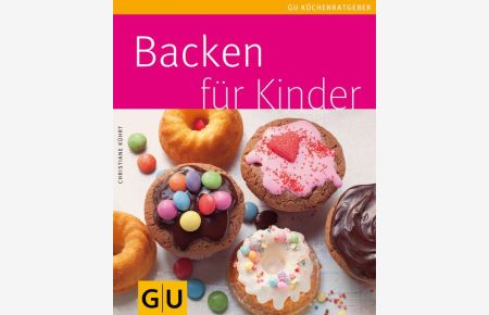 Backen für Kinder - Autorin: Christiane Kührt. Fotos: Jörn Rynio