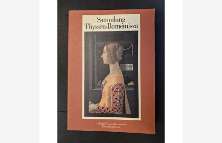 Sammlung Thyssen-Bornemisza. Katalog der ausgestellten Kunstwerke