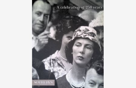 Sotheby's Founded 1744 :A Celebration of 250 years