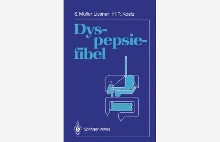 Dyspepsiefibel (German Edition)  - S. Müller-Lissner ; H. R. Koelz