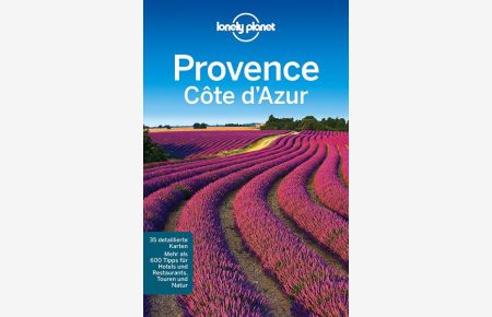 Lonely Planet Reiseführer Provence, Côte d'Azur: Mehr als 600 Tipps für Hotels und Restaurants, Touren und Natur (Lonely Planet Reiseführer Deutsch)