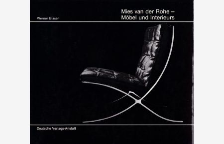 Mies van der Rohe - Möbel und Interieurs.