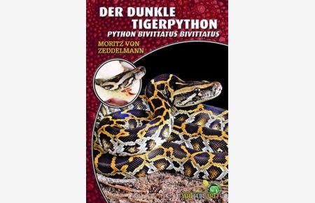 Der Dunkle Tigerpython: Python bivittatus bivittatus (Buchreihe Art für Art Terraristik)