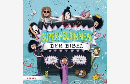 Superheldinnen der Bibel: 16 furchtlose Frauen - 16 furchtlose Frauen