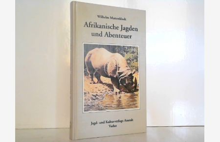 Afrikanische Jagden und Abenteuer. Bearbeitet und herausgegeben von Hauptmann Steinhardt.
