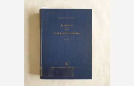 Tabellen zur angewandten Physik. Elektronenphysik. Ionenphysik. Vakuumphysik. Kernphysik. Medizinische Elektronik. Hilfsgebiete. II. Band: Physik und Technik des Vakuums, Plasmaphysik.