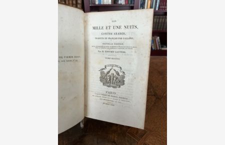 Les mille et une Nuit contes Arabes Traduits en Francais par Galland Tome II (2) - VII (7), nouvelle edition par M. Edouard Gauttier