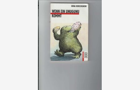 Wenn ein Unugunu kommt.   - Mit Bildern von Amelie Glienke. rororo rotfuchs Nr. 269. Mit Comic auf der Rückseite: Rotfuchs - Dackel Waldmann - sein Herrchen - ein Jäger (von Jan P. Schniebel, 1980).