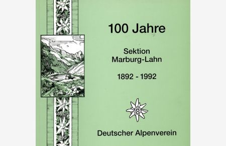 100 jahre Sektion Marburg-Lahn 1892 - 1992.