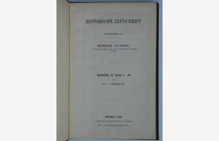 Historische Zeitschrift, herausgegeben von Heinrich von Sybel  - - Register zu Band 1- 20;