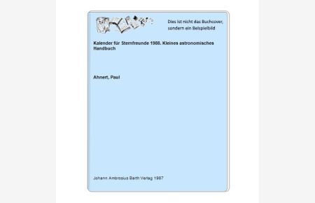 Kalender für Sternfreunde 1988. Kleines astronomisches Handbuch