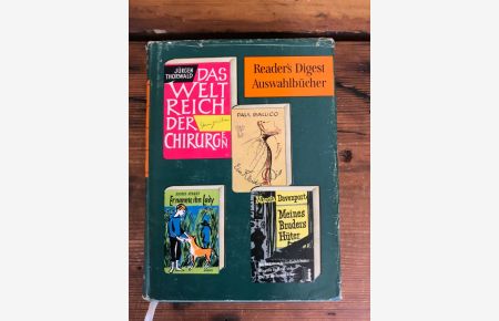 Auswahlbücher Winter 1960/61, Band1 : Inhalt: Jürgen Thorwald: Das Weltenreich der Chirurgen, James Street: Er nannte ihn Lady, Marcia Davenport: Meines Bruders Hüter und Paul Gallico: Ein Kleid von Dior