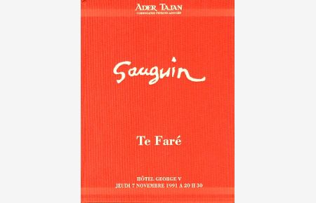 Paul Gauguin.  Te F are  (La maison). VENTE A PARIS. HOTEL GEORGE V. Le jeudi 7 novembre 1991 à 20 h 30.