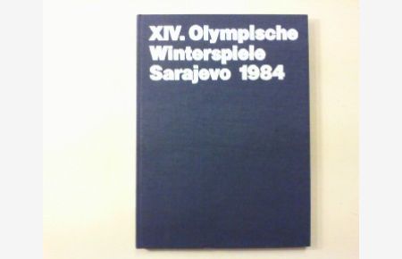 XIV. Olympische Winterspiele Sarajevo 1984.