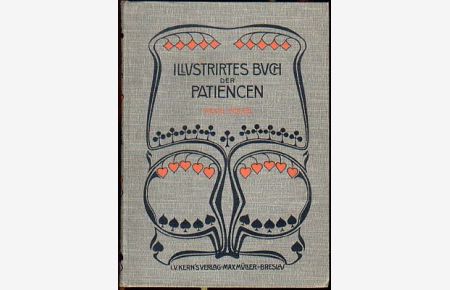 Illustrirtes Buch der Patiencen. Neue Folge. Noch 60 Patience-Spiele mit Abbildungen zur Veranschaulichung der Lage der Karten. 3. Auflage.
