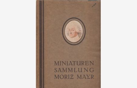 Miniaturen-Sammlung Moriz Mayr.