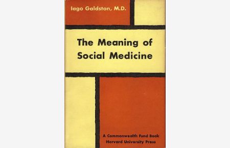 The Meaning of Social Medicine.