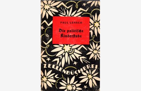 Die politische Kinderstube.   - Ein Buch der Erziehung des Deutschen zum Staatsbürger.