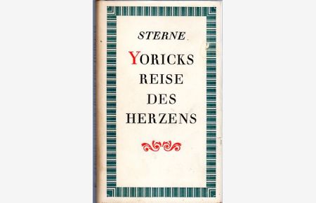 Yoricks Reise des Herzens durch Frankreich und Italien.   - Aus dem Englischen und mit einem Nachwort versehen von Helmut Findeisen.