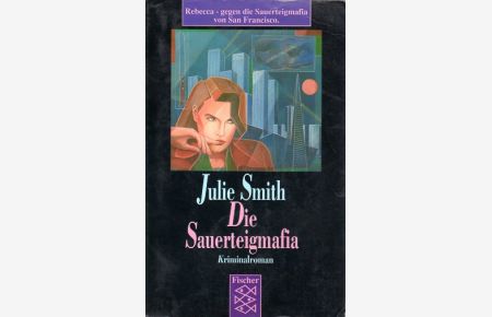 Die Sauerteigmafia. Kriminalroman.   - Aus dem Amerikanischen von Susanne Levin.