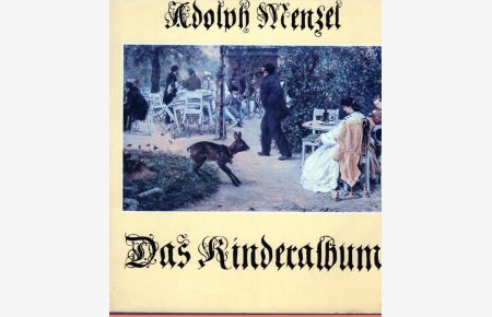 Das Kinderalbum. Mit 39 Farbtafeln.   - Herausgegeben und mit Nachwort von Gerhard Holtz - Baumert.