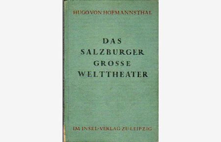 Das Salzburger große Welttheater.   - [Geistliches Schauspiel].