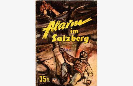Alarm im Salzberg.   - Mit Illustrationen von Karl Fischer.