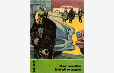 Der weiße Unfallwagen.   - Mit Illustrationen von Otto Bertl.
