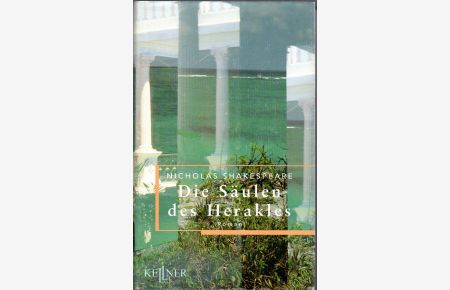 Die Säulen des Herakles. Roman.   - Aus dem Engl. von Klaus Binder und Jeremy Gaines.