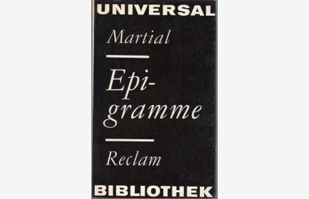 Epigramme.   - Auswahl. Übersetzung, Nachwort und Anmerkungen von Walter Hofmann.