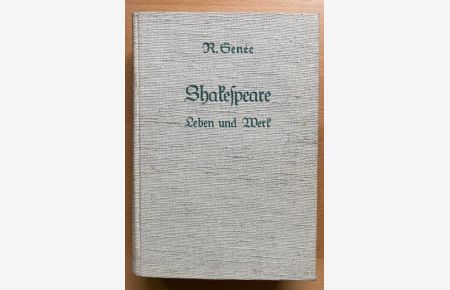 William Shakespeare  - in seinem Wesen und Werk.