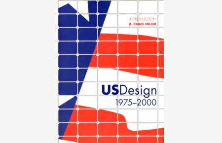 US design 1975 - 2000.   - Introduction: R. Craig Miller. Organized by the Denver Art Museum. Ed.: Anne Hoy.