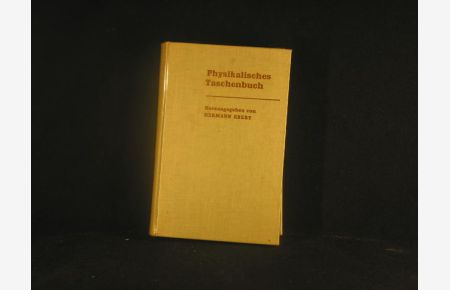 Physikalisches Taschenbuch.   - Hrsg. von  unter Mitarb. zahlr. Fachwissenschaftler