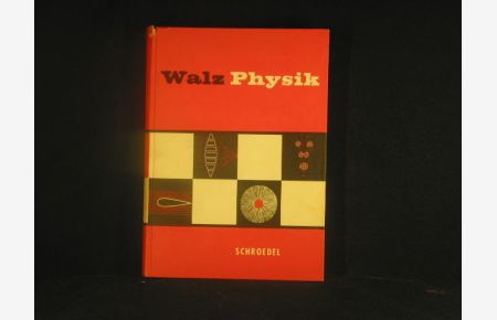 Physik für Mittelschulen und Realschulen.   - Walz. [Hrsg. unter Mitarb. v. O. Overkott u. a.]