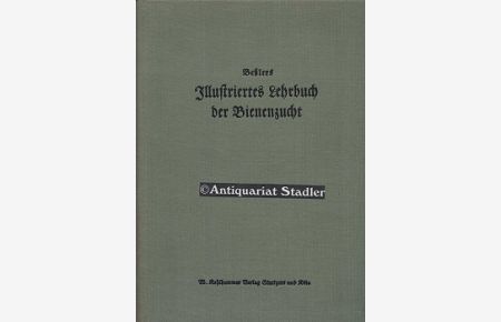 Illustriertes Lehrbuch der Bienenzucht.   - Bearb. v. Fr. Fischer.