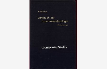 Lehrbuch der Experimentalzoologie.   - Experimentelle Entwicklungslehre der Tiere.