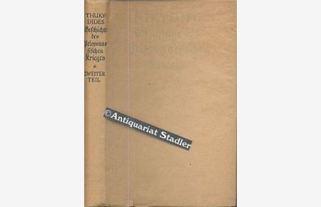 Geschichte des Peloponnesischen Krieges. 2 Bände. 1. -8. Buch.   - Übertragen v. Theodor Braun.