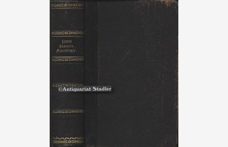 Synopsis der drei Naturreiche.   - Ein Handbuch für Höhere Lehranstalten... ‘‘3.Theil. Synopsis der Mineralogie und Geognosie. 1.Abth.: Mineralogie.