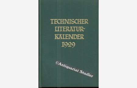 Technischer Literaturkalender.   - Dritte Ausgabe 1929.