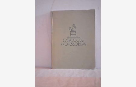 Catalogus Professorum. Der Lehrkörper der Technischen Hochschule Hannover 1831-1931