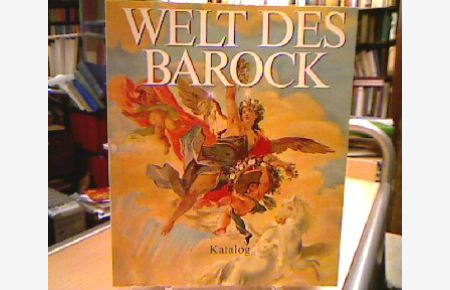 Welt des Barock.   - hrsg. von Rupert Feuchtmüller u. Elisabeth Koväcs