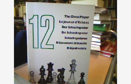 The Chess Player - Le Joueur d‘ Échecs - Der Schachspieler - De Schaakspeler - Schackspelaren - Il Giocatoré di Scacchi - El Ajedrecista