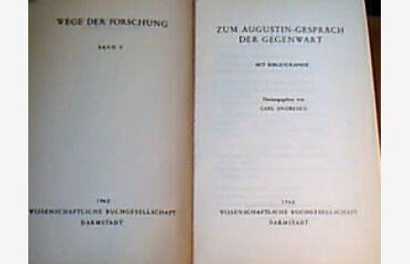 Zum Augustin- Gespräch der Gegenwart  - (= Wege der Forschung ; Band V